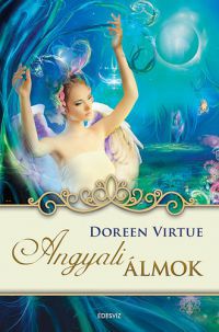 Doreen Virtue - Angyali álmok