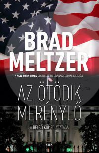 Brad Meltzer - Az ötödik merénylő