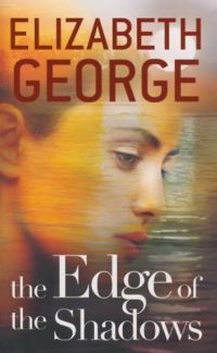 Elizabeth George - The Edge of the Shadows