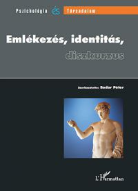  - Emlékezés, identitás, diszkurzus