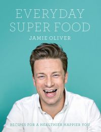 Jamie Oliver - Everyday Super Food