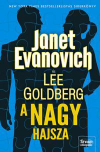 Lee Goldberg; Janet Evanovich - A nagy hajsza