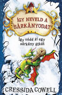 Cressida Cowell - Így neveld a sárkányodat 4.