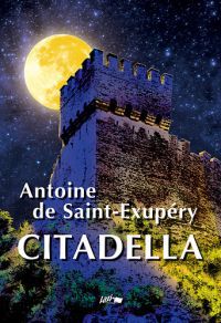 Antoine de Saint-Exupéry - Citadella