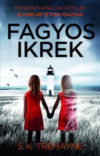 S. K. Tremayne - Fagyos ikrek