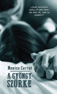 Monica Carrot - A gyöngyszürke