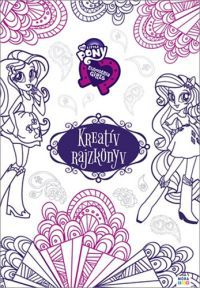  - My Little Pony - Kreatív rajzkönyv