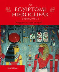 Richard Parkinson - Az egyiptomi hieroglifák zsebkönyve