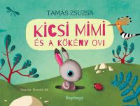 Tamás Zsuzsa - Kicsi Mimi és a Kökény ovi