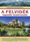 A Felvidék legszebb túraútvonalai