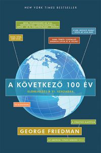 George Friedman - A következő 100 év