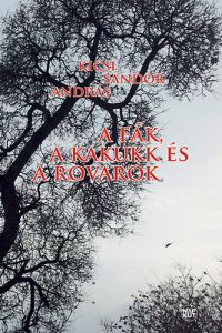 Kicsi Sándor András - A fák, a kakukk és a rovarok