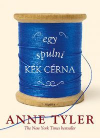 Anne Tyler - Egy spulni kék cérna