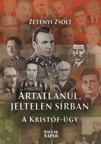 Zétényi Zsolt - Ártatlanul, jeltelen sírban