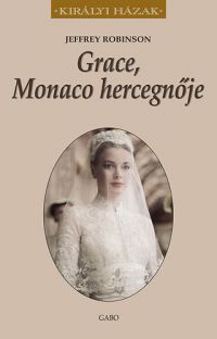 Jeffrey Robinson - Grace, Monaco hercegnője