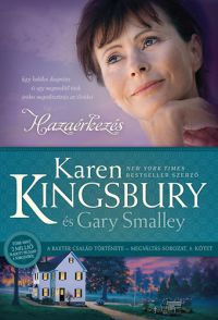 Karen Kingsbury, Gary Smalley - Hazaérkezés