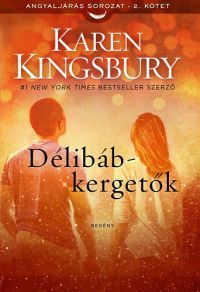 Karen Kingsbury - Délibáb-kergetők