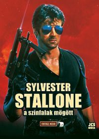  - Sylvester Stallone - A színfalak mögött