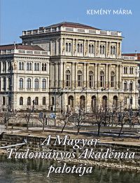Kemény Mária - A Magyar Tudományos Akadémia palotája
