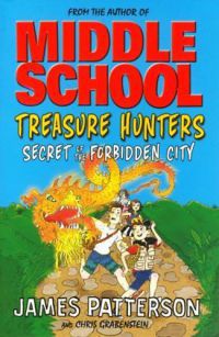 James Patterson - Treasure Hunters - Secret of the Forbidden City