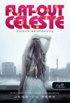 Flat Out Celeste - Celeste bolondulásig (Flat Out Love 3.)