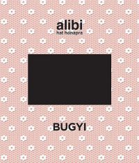  - Alibi hat hónapra - Bugyi