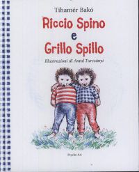 Dr. Bakó Tihamér - Ricco Spino e Grillo Spillo