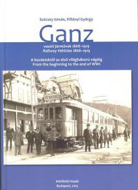 Villányi György; Szécsey István - Ganz - vasúti járművek 1868-1919