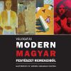 Válogatás a modern magyar festészet remekeiből