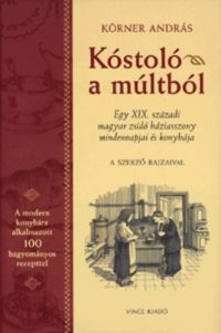 Körner András - Kóstoló a múltból