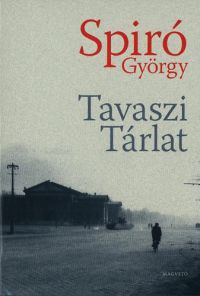 Spiró György - Tavaszi Tárlat