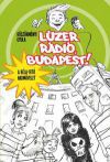 Lúzer rádió, Budapest! - A Béla-irtó hadművelet