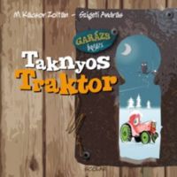 M. Kácsor Zoltán - Taknyos Traktor