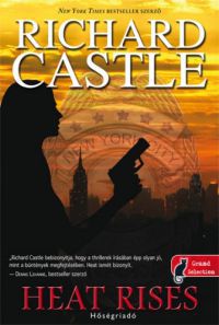 Richard Castle - Heat Rises - Hőségriadó