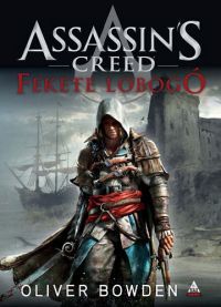 Oliver Bowden - Assassin's Creed - Fekete lobogó