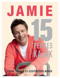 Jamie Oliver - Jamie 15 perces kaják