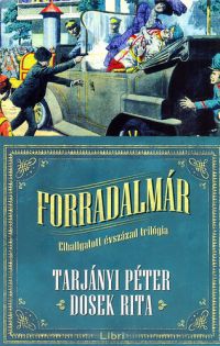 Tarjányi Péter; Dosek Rita - Forradalmár 