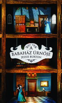 Jessie Burton; Farkas Krisztina (ford.) - A babaház úrnője