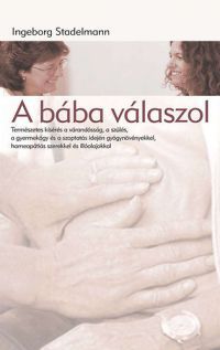 Ingeborg Stadelmann - A bába válaszol