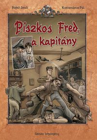 Rejtő Jenő; Korcsmáros Pál - Piszkos Fred, a kapitány - Képregény