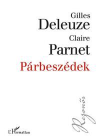 Gilles Deleuze; Claire Parnet - Párbeszédek