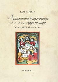 Lázs Sándor - Apácaműveltség Magyarországon a XV-XVI. század fordulóján