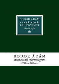 Bodor Ádám - A barátkozás lehetőségei