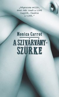 Monica Carrot - A szivárványszürke