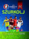 UEFA Euro 2016 France - Szurkolj velünk!