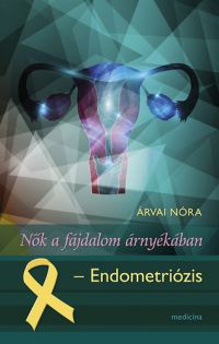 Árvai Nóra - Nők a fájdalom árnyékában