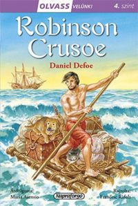 Daniel Defoe - Olvass velünk! (4) - Robinson Crusoe