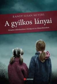 Randy Susan Meyers - A gyilkos lányai