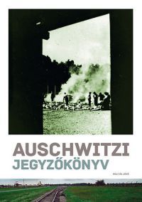 Haraszti György - Auschwitzi jegyzőkönyv