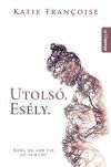 Utolsó esély - Soha ne add fel az álmaid!